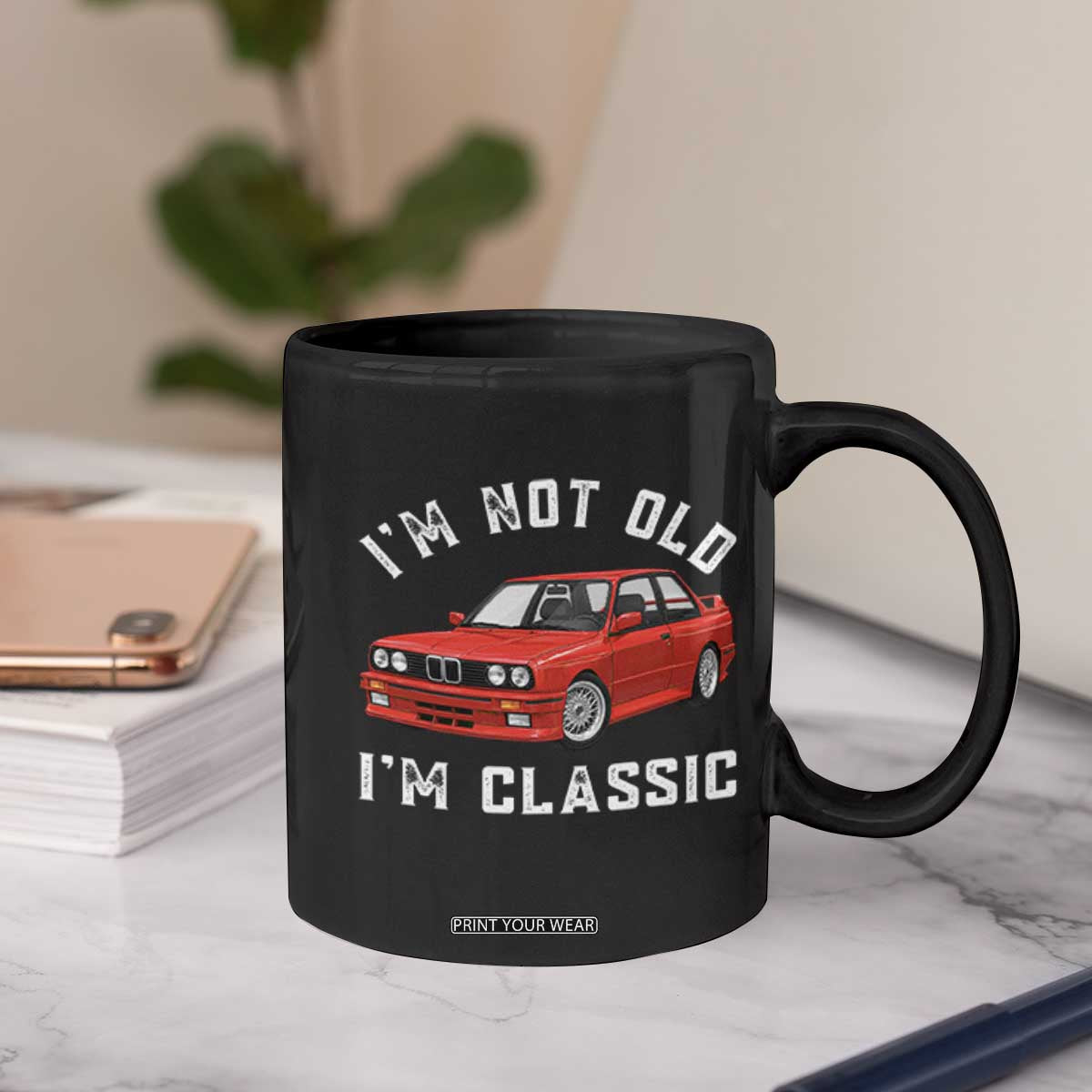 I'm Not Old I'm A Classic Coffee Mug Vintage 1986 Classic German Performance Car