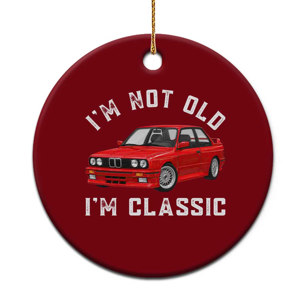 I'm Not Old I'm A Classic Ceramic Ornament Vintage 1986 Classic German Performance Car