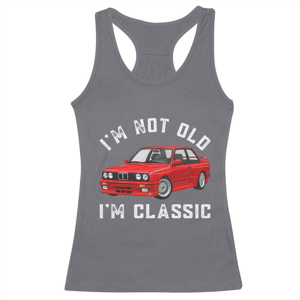 I'm Not Old I'm A Classic Racerback Tank Top Vintage 1986 Classic German Performance Car