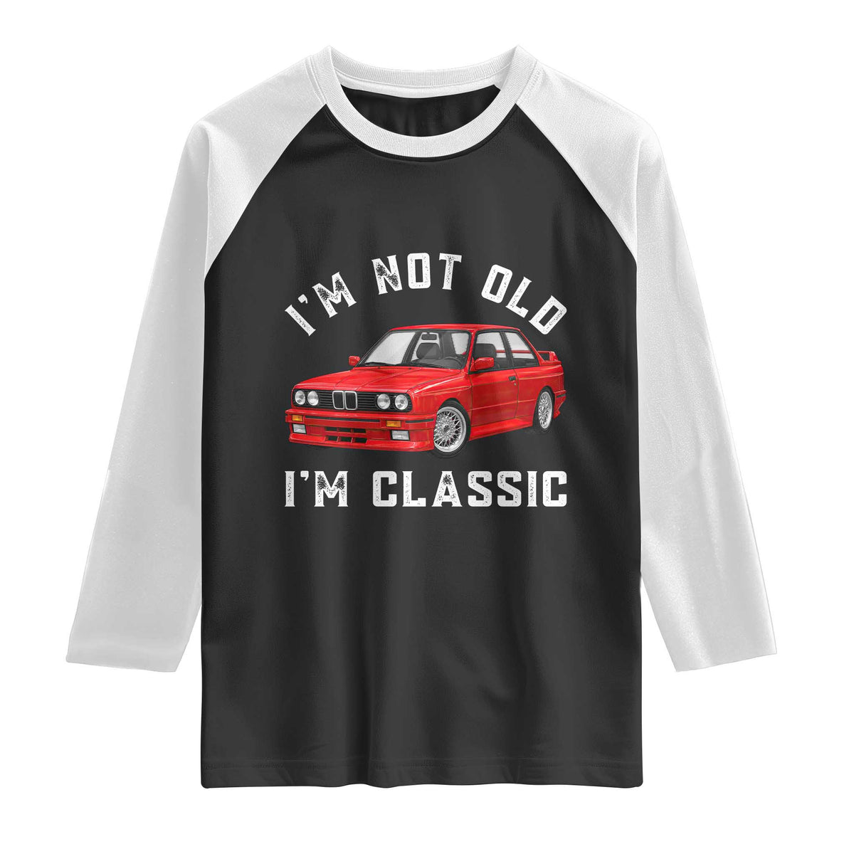 I'm Not Old I'm A Classic Raglan Shirt Vintage 1986 Classic German Performance Car