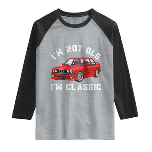 I'm Not Old I'm A Classic Raglan Shirt Vintage 1986 Classic German Performance Car