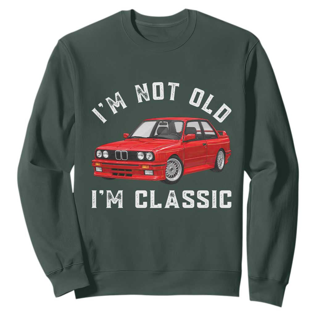 I'm Not Old I'm A Classic Sweatshirt Vintage 1986 Classic German Performance Car