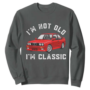 I'm Not Old I'm A Classic Sweatshirt Vintage 1986 Classic German Performance Car