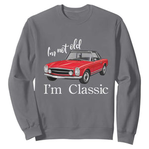 I'm Not Old I'm A Classic Sweatshirt Vintage 1963 Classic Luxury Roadster