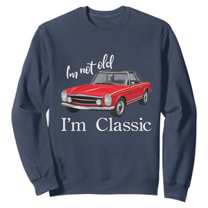 I'm Not Old I'm A Classic Sweatshirt Vintage 1963 Classic Luxury Roadster