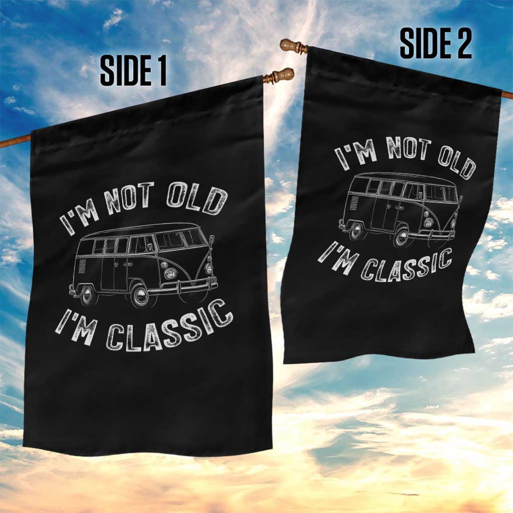 I'm Not Old I'm A Classic Garden Flag Vintage 1967 Classic Microbus