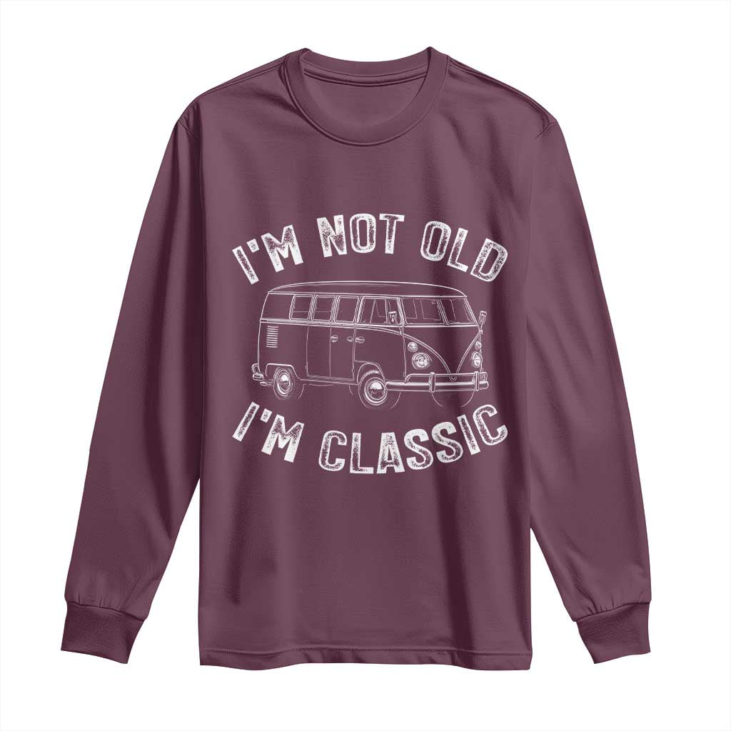 I'm Not Old I'm A Classic Long Sleeve Shirt Vintage 1967 Classic Microbus