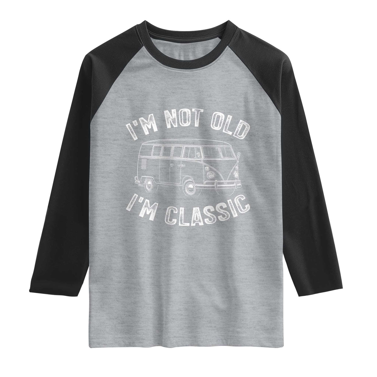I'm Not Old I'm A Classic Raglan Shirt Vintage 1967 Classic Microbus