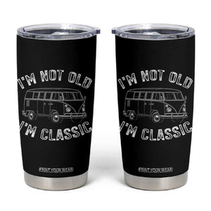 I'm Not Old I'm A Classic Tumbler Cup Vintage 1967 Classic Microbus