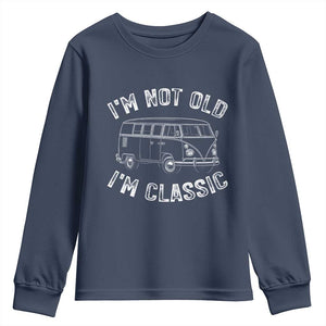 I'm Not Old I'm A Classic Youth Sweatshirt Vintage 1967 Classic Microbus