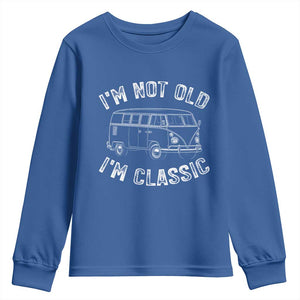 I'm Not Old I'm A Classic Youth Sweatshirt Vintage 1967 Classic Microbus