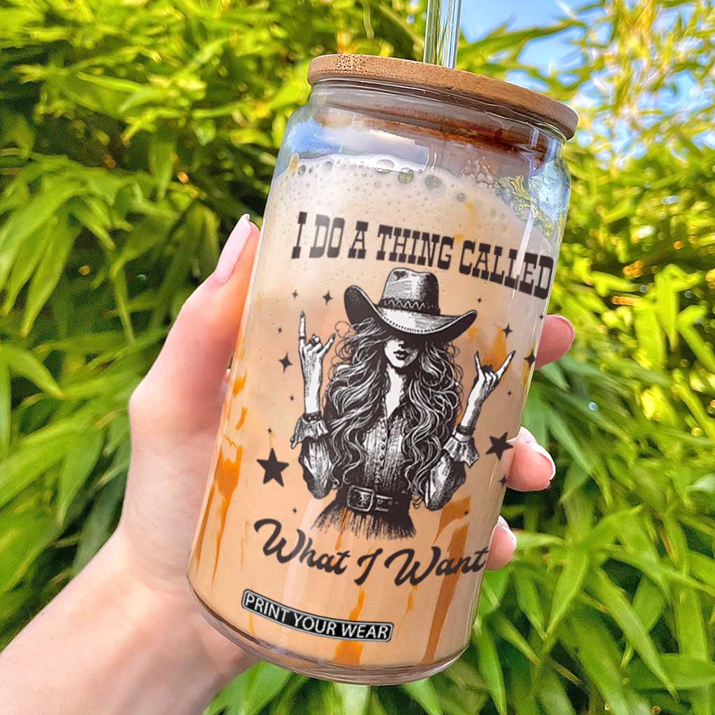 Black Cowgirl Glass Can I Do A Thing Called What I Want TS14 White Print Your Wear