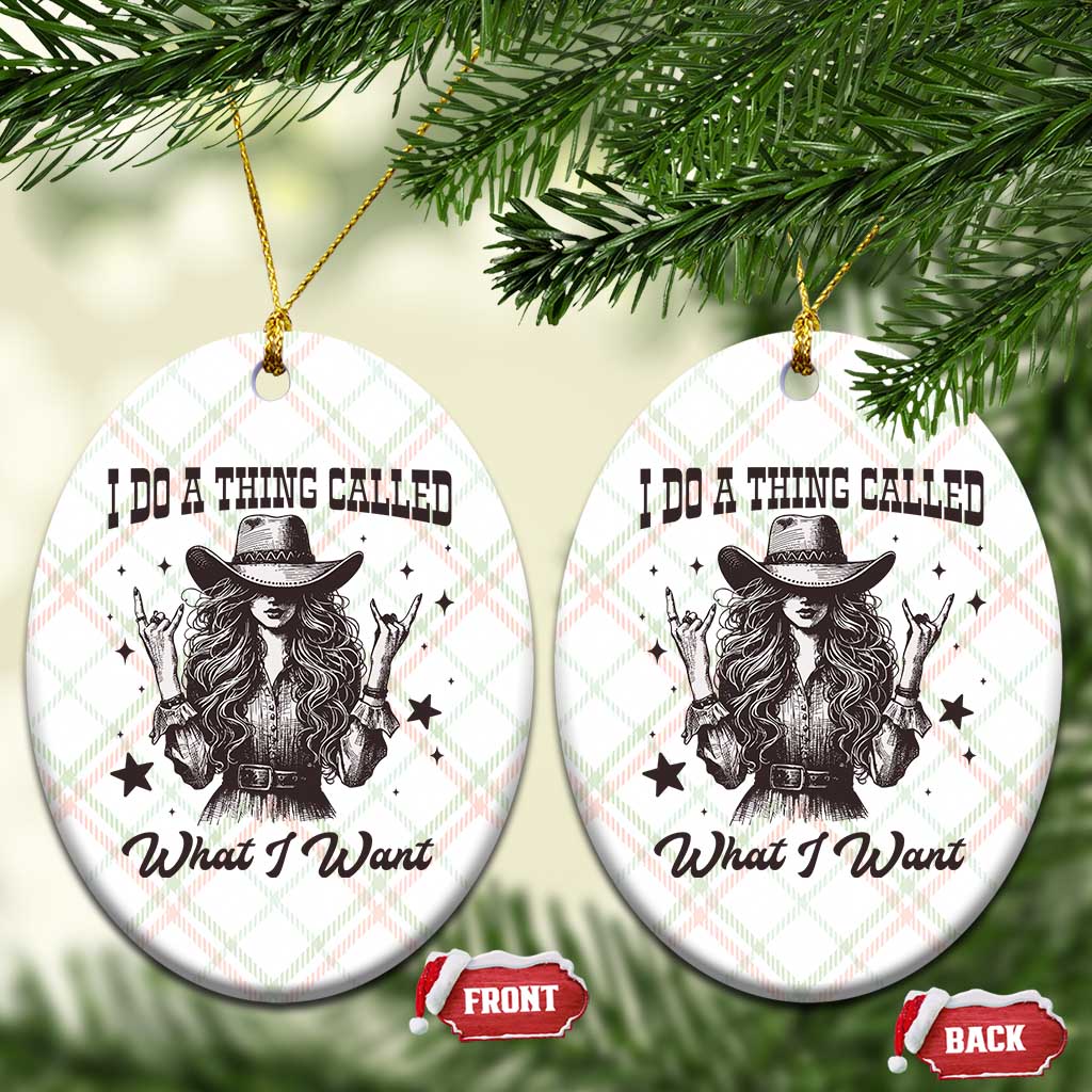 Black Cowgirl Ceramic Ornament I Do A Thing Called What I Want TS14 Print Your Wear
