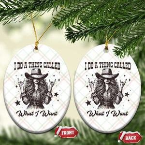 Black Cowgirl Ceramic Ornament I Do A Thing Called What I Want TS14 Print Your Wear