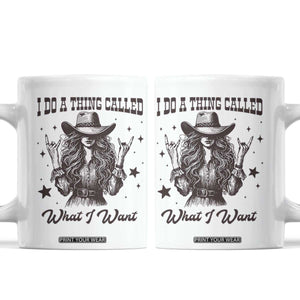 Black Cowgirl Coffee Mug I Do A Thing Called What I Want TS14 White Print Your Wear