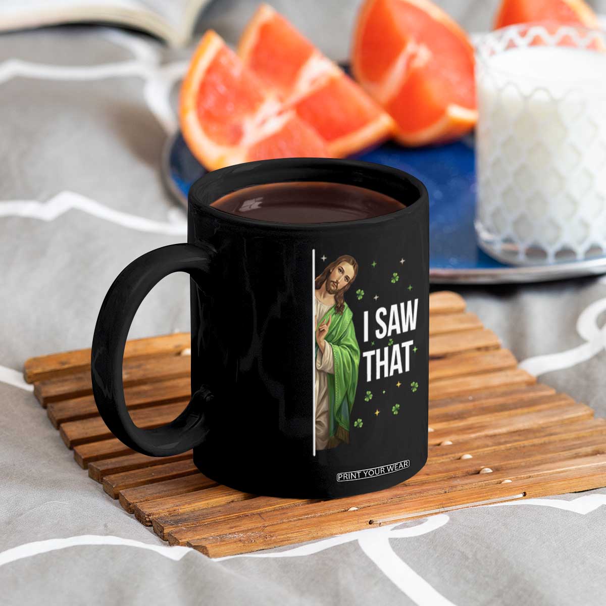Christian Jesus St Patricks Day Meme Coffee Mug I Saw That TS14 Print Your Wear