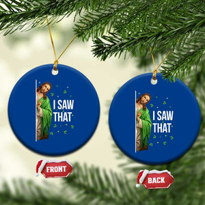 Christian Jesus St Patricks Day Meme Ceramic Ornament I Saw That TS14 1pc Blue Print Your Wear