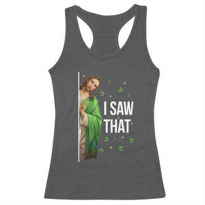 Christian Jesus St Patricks Day Meme Racerback Tank Top I Saw That TS14 Dark Heather Print Your Wear