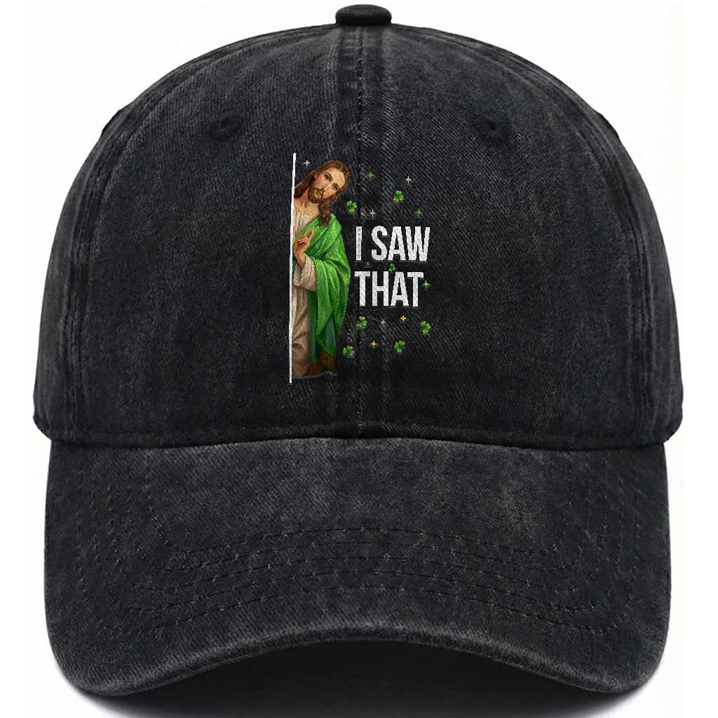 Christian Jesus St Patricks Day Meme Washed Cotton Baseball Cap I Saw That TS14 Washed Cap Universal Fit Black Print Your Wear