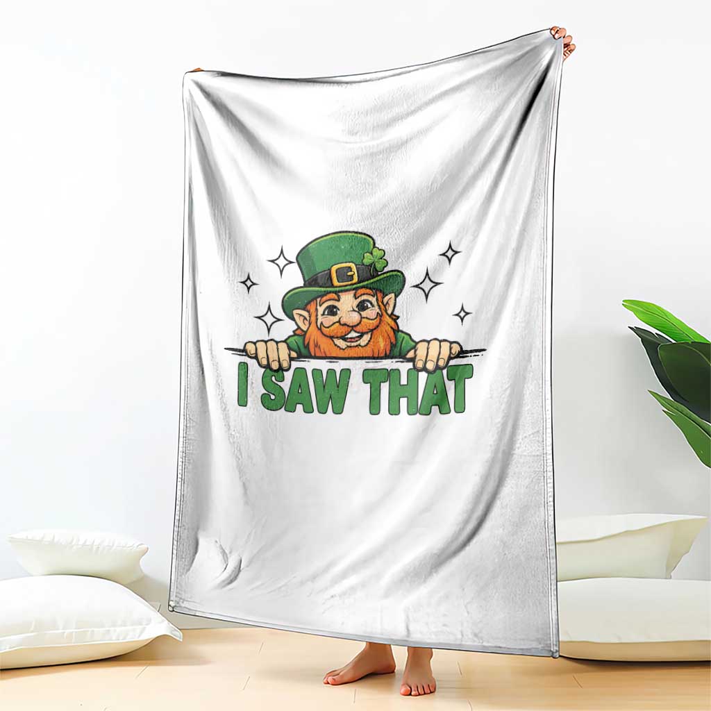 I Saw That Throw Blanket Funny Leprechaun St Patricks Day Meme TS14 Print Your Wear