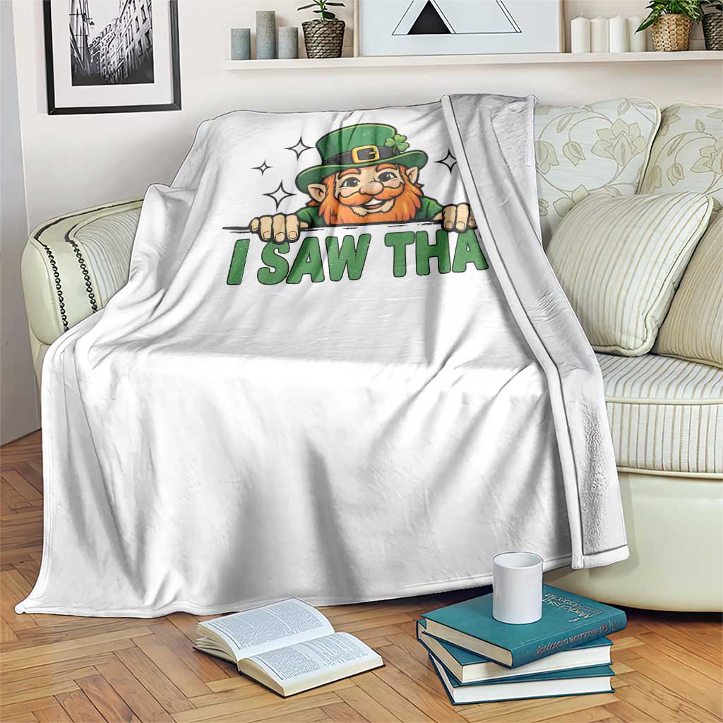 I Saw That Throw Blanket Funny Leprechaun St Patricks Day Meme TS14 Print Your Wear