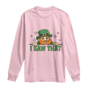 I Saw That Long Sleeve Shirt Funny Leprechaun St Patricks Day Meme TS14 Light Pink Print Your Wear