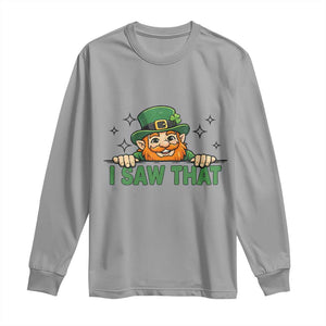 I Saw That Long Sleeve Shirt Funny Leprechaun St Patricks Day Meme TS14 Sport Gray Print Your Wear