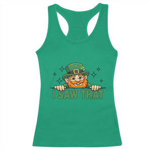 I Saw That Racerback Tank Top Funny Leprechaun St Patricks Day Meme TS14 Irish Green Print Your Wear