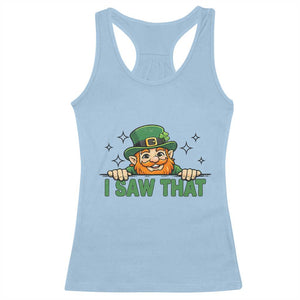I Saw That Racerback Tank Top Funny Leprechaun St Patricks Day Meme TS14 Light Blue Print Your Wear