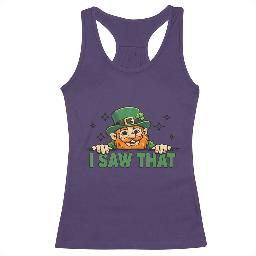 I Saw That Racerback Tank Top Funny Leprechaun St Patricks Day Meme TS14 Purple Print Your Wear