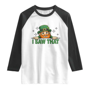 I Saw That Raglan Shirt Funny Leprechaun St Patricks Day Meme TS14 White Black Print Your Wear