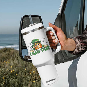 I Saw That Tumbler With Handle Funny Leprechaun St Patricks Day Meme TS14 Print Your Wear