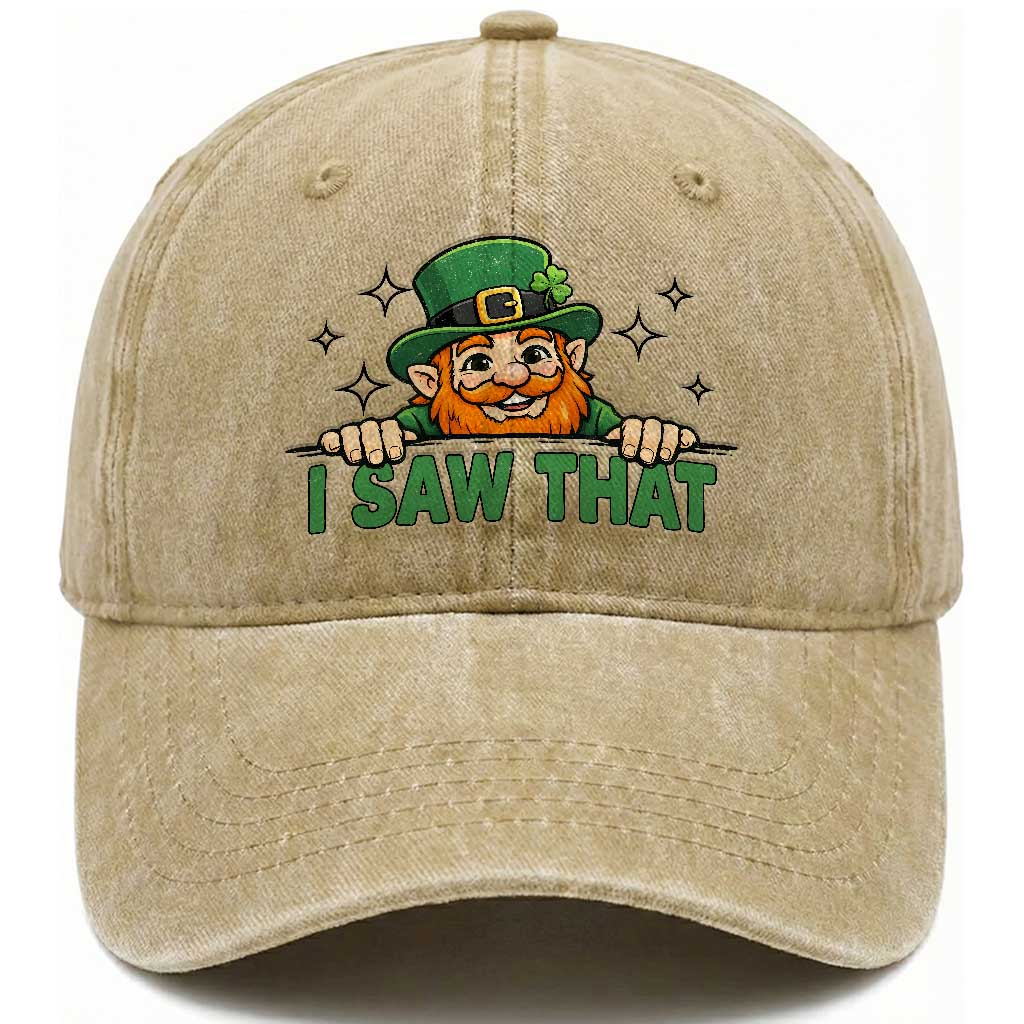 I Saw That Washed Cotton Baseball Cap Funny Leprechaun St Patricks Day Meme TS14 Washed Cap Universal Fit Khaki Print Your Wear