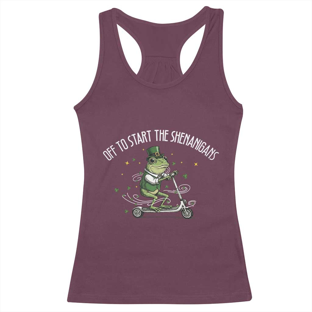 Funny Frog St Patricks Day Meme Racerback Tank Top Off To Start The Shenanigans TS14 Maroon Print Your Wear