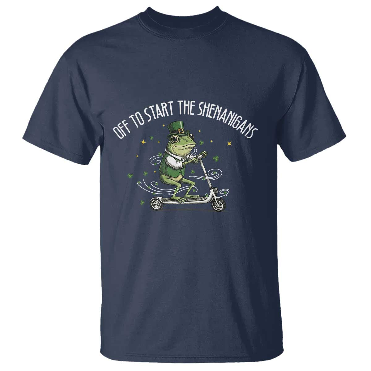 Funny Frog St Patricks Day Meme T Shirt Off To Start The Shenanigans TS14 Navy Print Your Wear