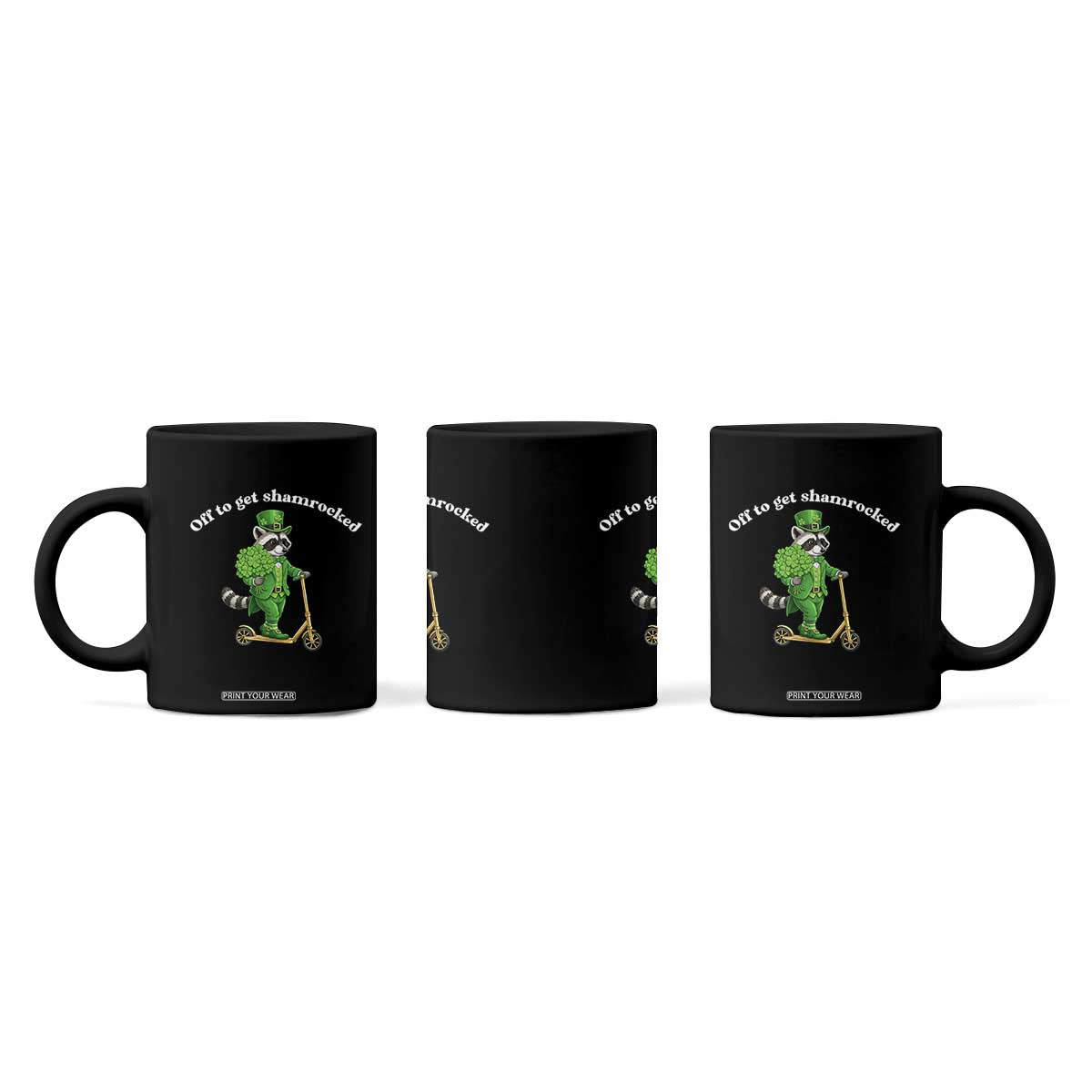 Funny Raccoon St Patricks Day Meme Coffee Mug Off To Get Shamrocked TS14 Print Your Wear