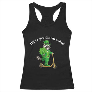 Funny Raccoon St Patricks Day Meme Racerback Tank Top Off To Get Shamrocked TS14 Black Print Your Wear
