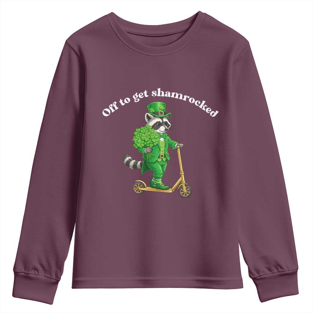 Funny Raccoon St Patricks Day Meme Youth Sweatshirt Off To Get Shamrocked TS14 Maroon Print Your Wear