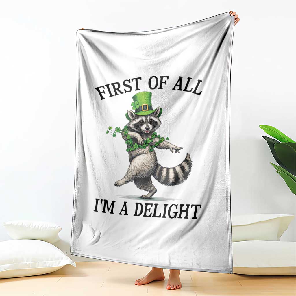 Funny Raccoon St Patricks Day Meme Throw Blanket First Of All I Am Delight TS14 Print Your Wear