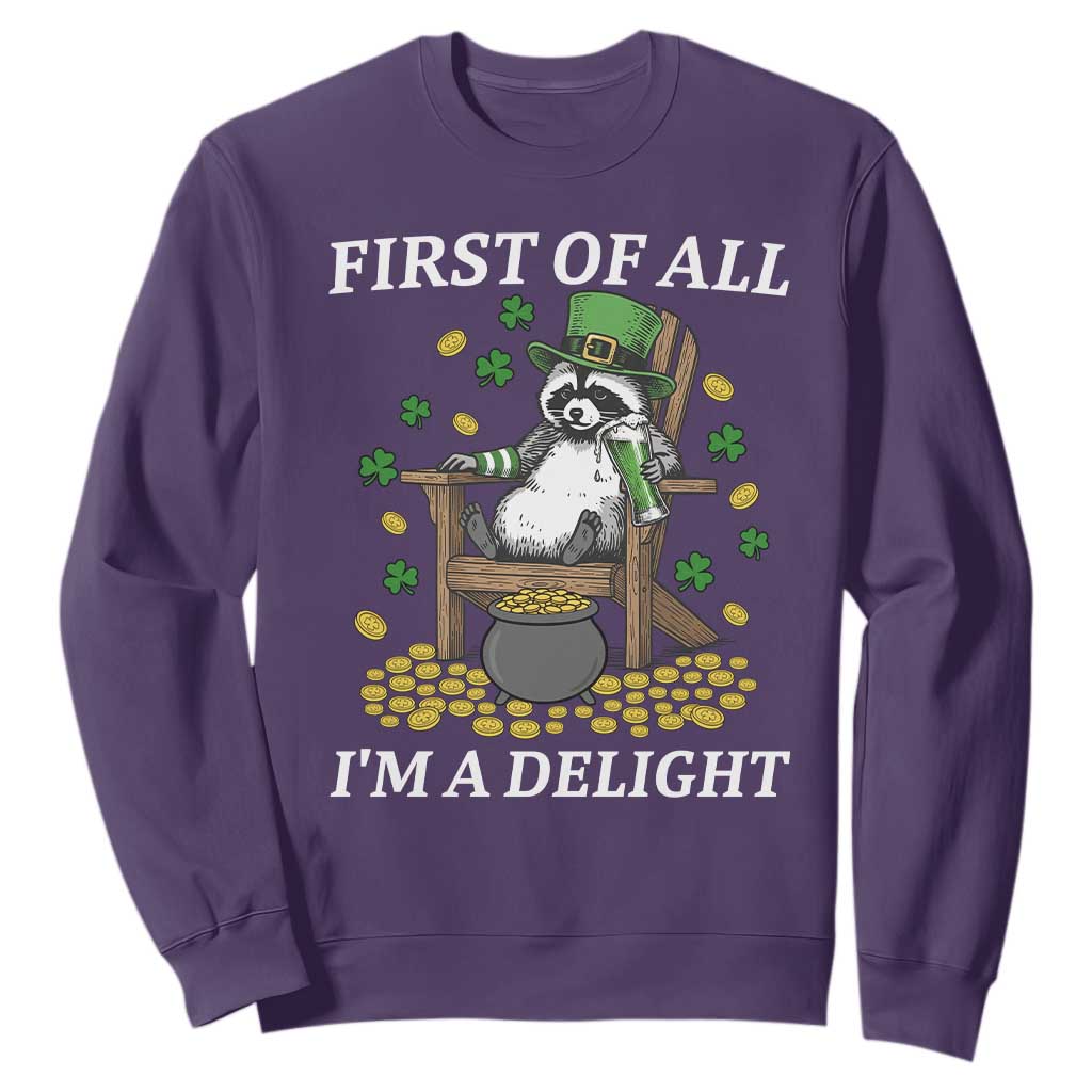 Funny St Patricks Day Raccoon Drinking Beer Sweatshirt First Of All I Am Delight TS14 Purple Print Your Wear