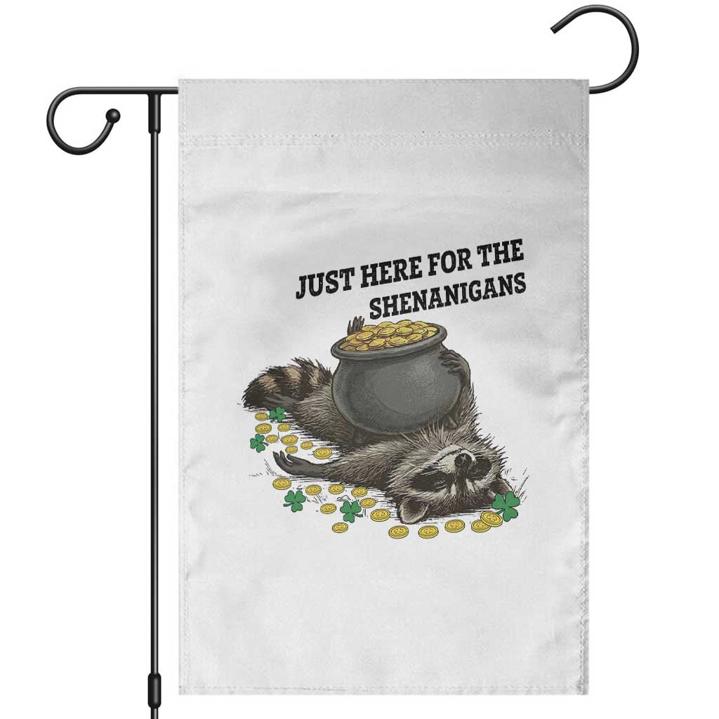 Funny Raccoon St Patricks Day Meme Garden Flag Just Here For The Shenanigans TS14 White Print Your Wear