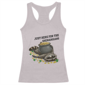 Funny Raccoon St Patricks Day Meme Racerback Tank Top Just Here For The Shenanigans TS14 Ice Gray Print Your Wear