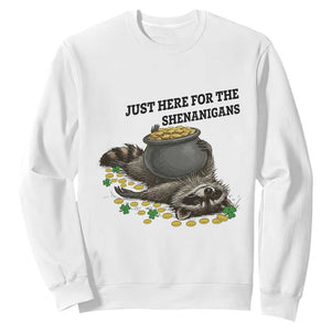 Funny Raccoon St Patricks Day Meme Sweatshirt Just Here For The Shenanigans TS14 White Print Your Wear
