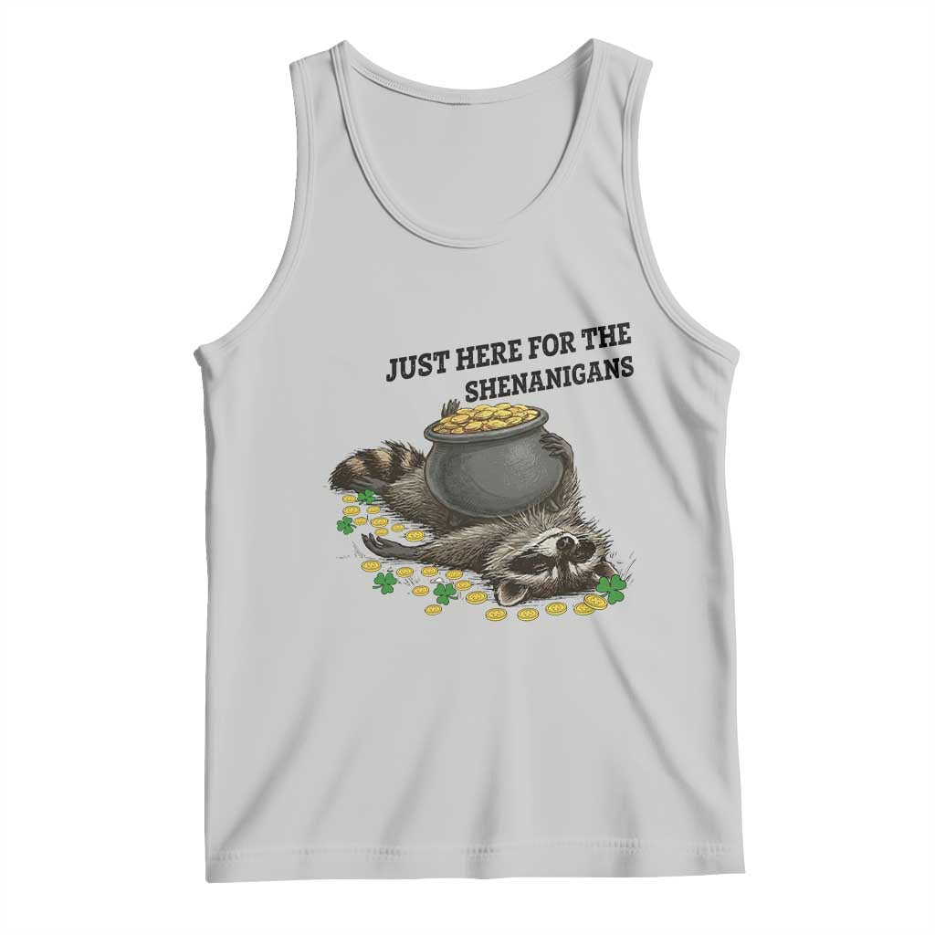Funny Raccoon St Patricks Day Meme Tank Top Just Here For The Shenanigans TS14 Ash Print Your Wear