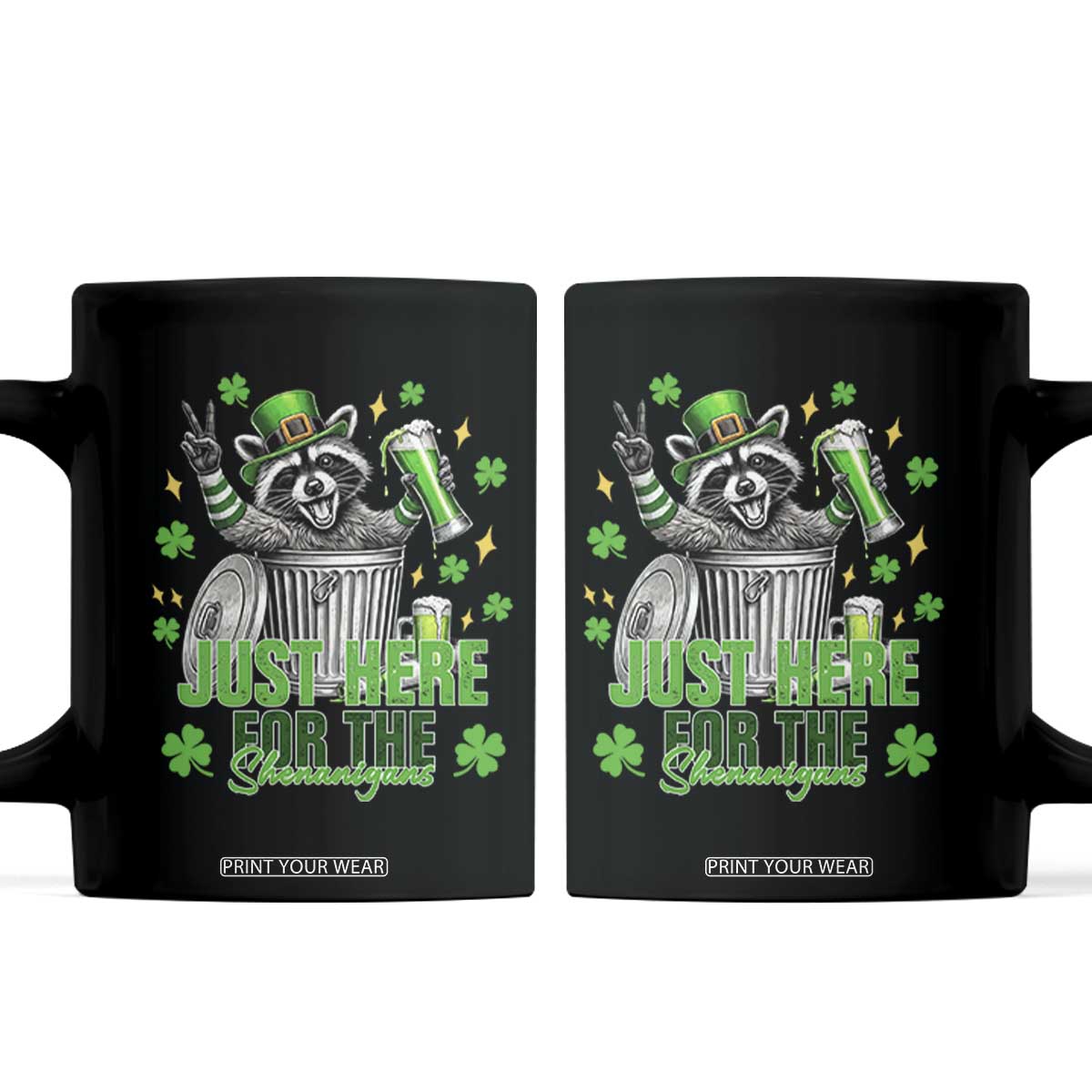 Funny Raccoon Drinking Beer St Patricks Day Coffee Mug Just Here For The Shenanigans TS14 Black Print Your Wear