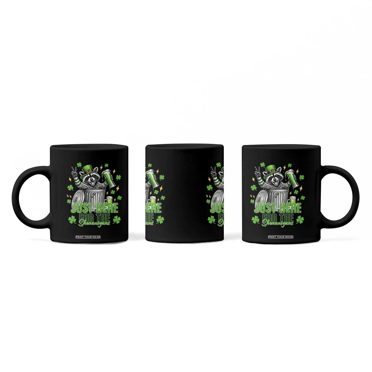 Funny Raccoon Drinking Beer St Patricks Day Coffee Mug Just Here For The Shenanigans TS14 Print Your Wear