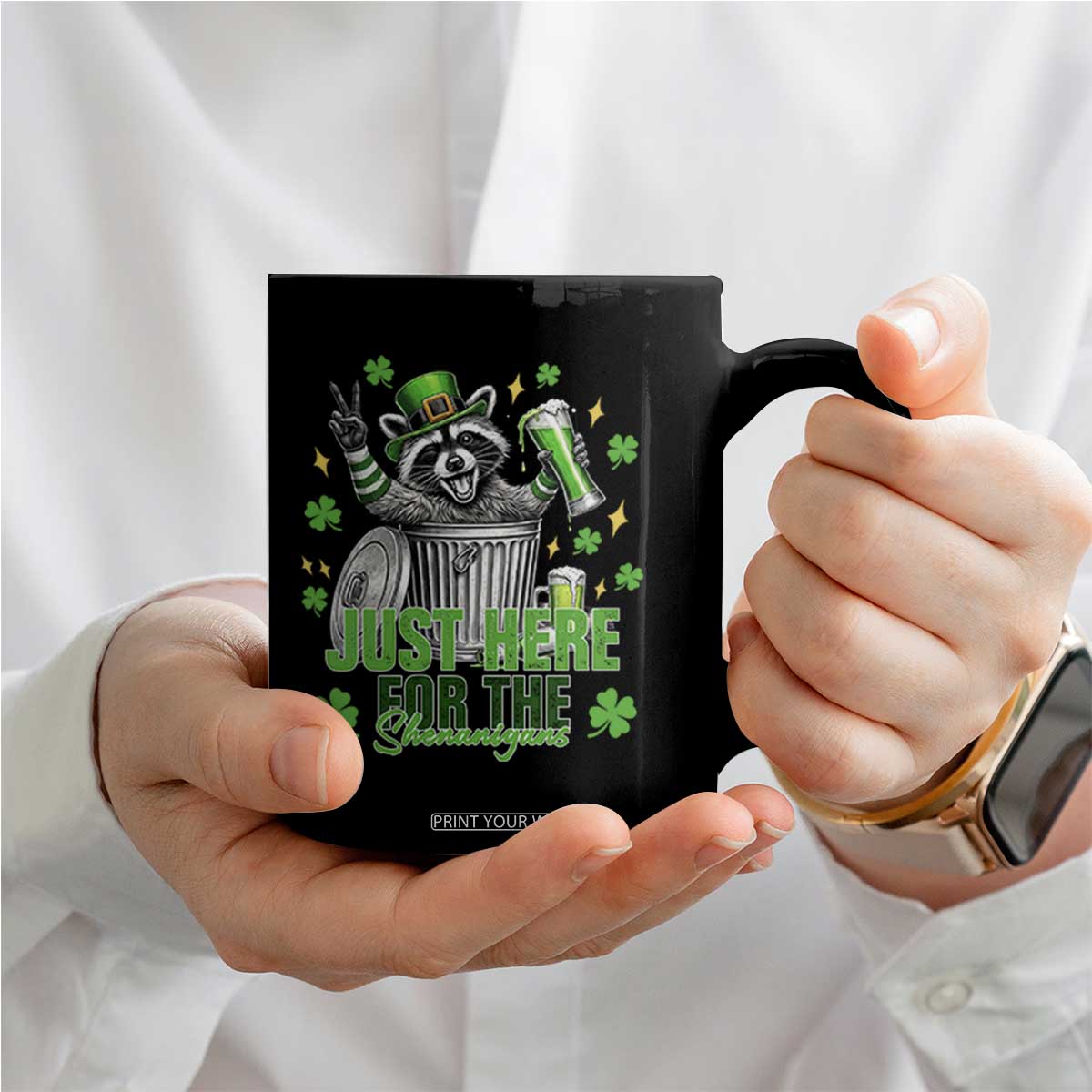 Funny Raccoon Drinking Beer St Patricks Day Coffee Mug Just Here For The Shenanigans TS14 Print Your Wear