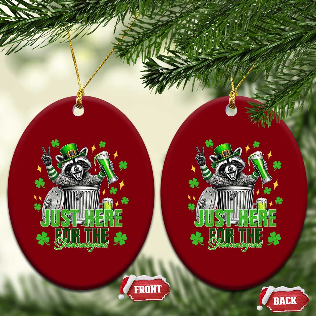 Funny Raccoon Drinking Beer St Patricks Day Ceramic Ornament Just Here For The Shenanigans TS14 Print Your Wear