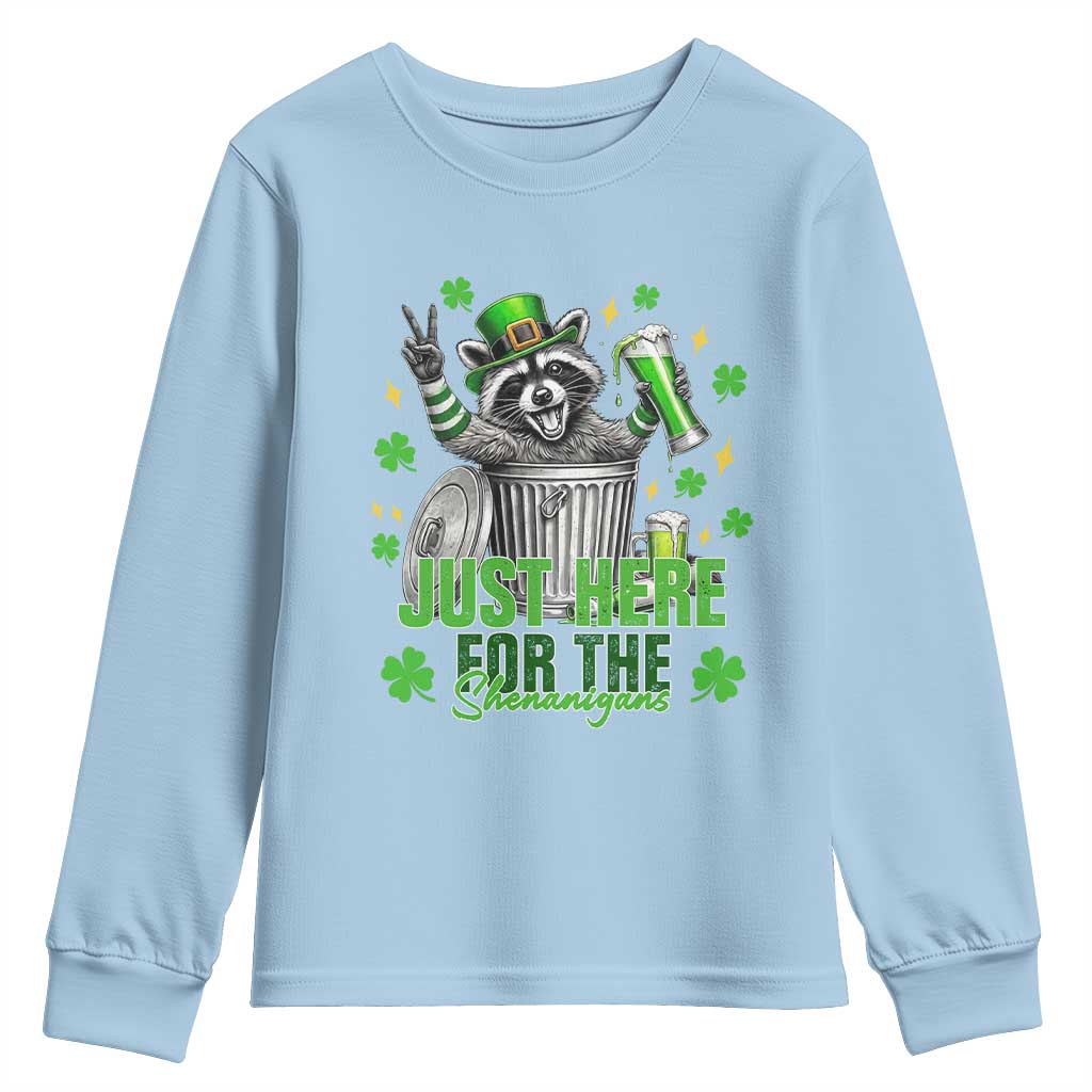Funny Raccoon Drinking Beer St Patricks Day Youth Sweatshirt Just Here For The Shenanigans TS14 Light Blue Print Your Wear