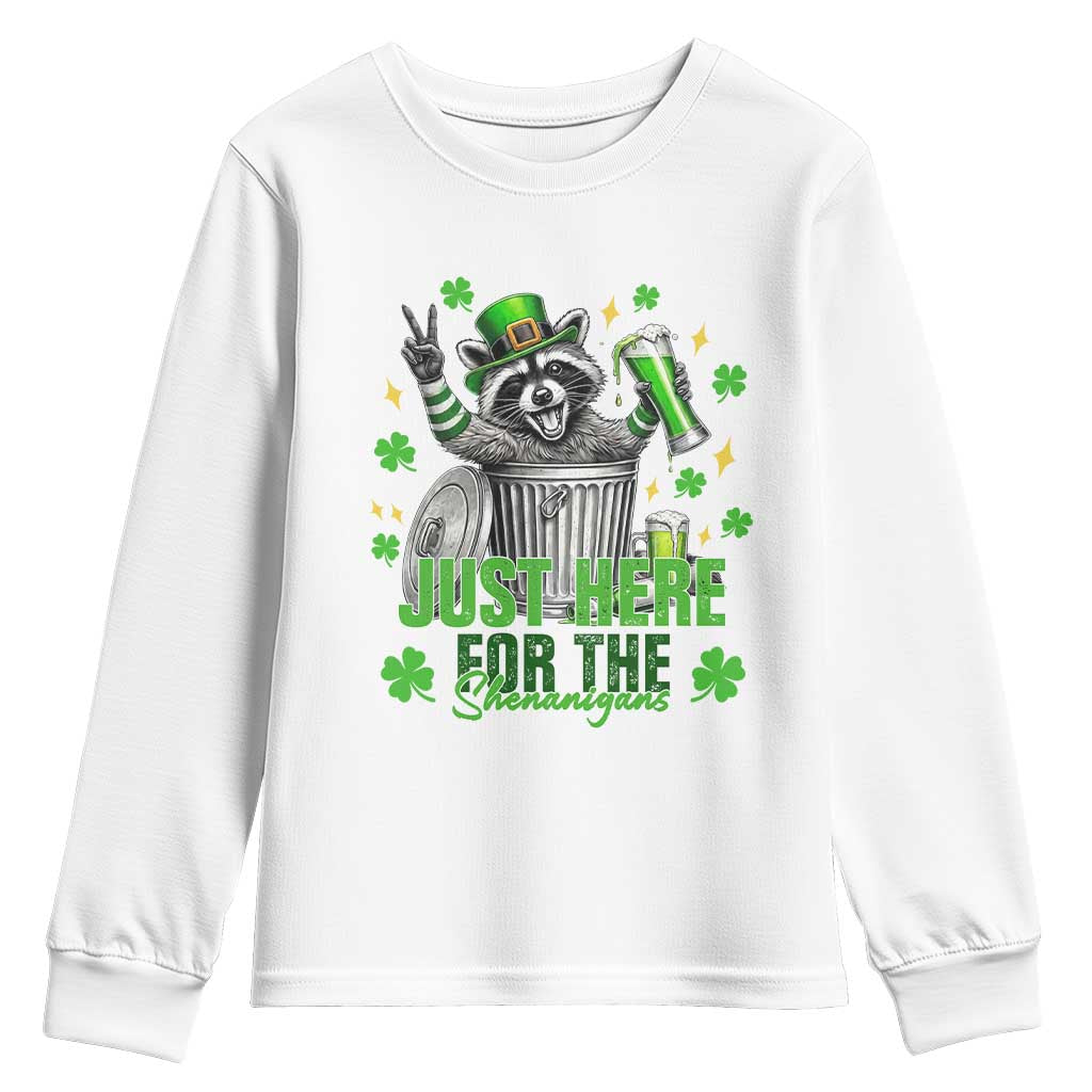 Funny Raccoon Drinking Beer St Patricks Day Youth Sweatshirt Just Here For The Shenanigans TS14 White Print Your Wear